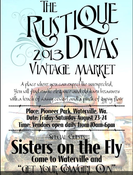 rustique divas, vintage market, cateyegirls, antique show, waterville, monroe, puyallup, spokane, farm chicks, portland, seattle